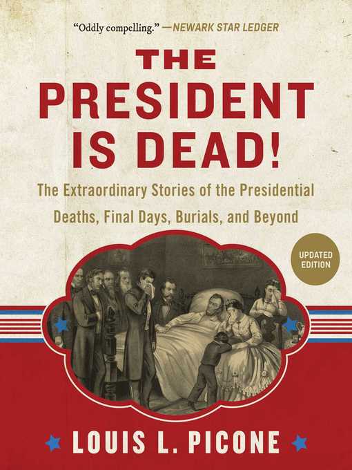 Title details for The President Is Dead! by Louis L. Picone - Available